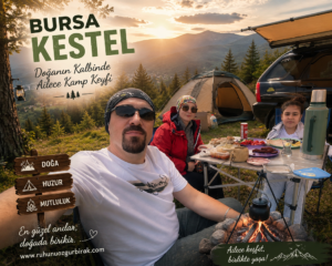 Read more about the article Bursa Kestel’den Uludağ Zirvesine Uzanan Değerli Eşim ve kızım Unutulmaz Aile Kampı