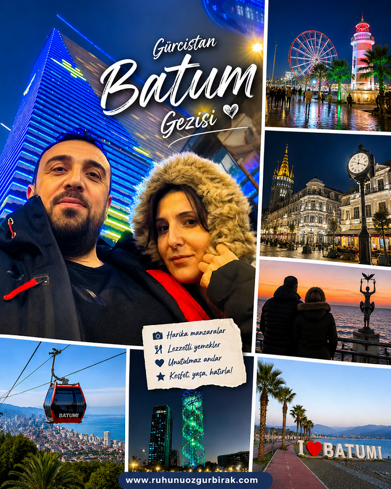 You are currently viewing Eşim Nurcan ile Batum’da Zamana Yolculuk: Tarih, Kültür ve Unutulmaz Anılar