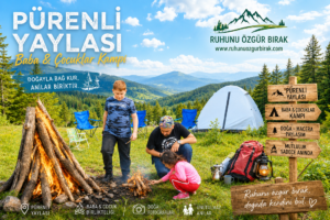Read more about the article Bolu Pürenli Yaylası’nda Yıldızların Altında Bir Baba ve Çocuk Kampı